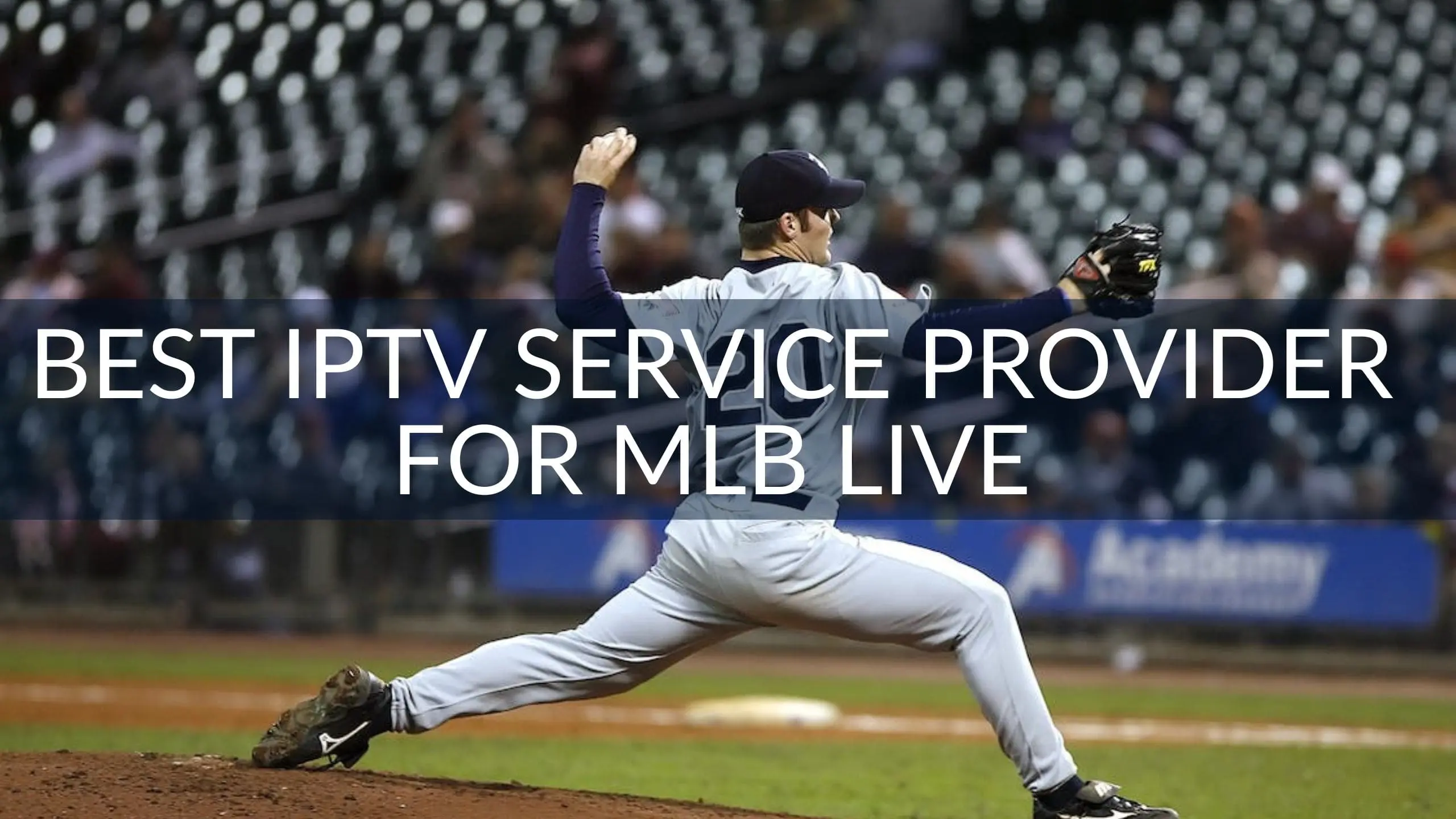 How to Watch MLB Games Live with IPTV