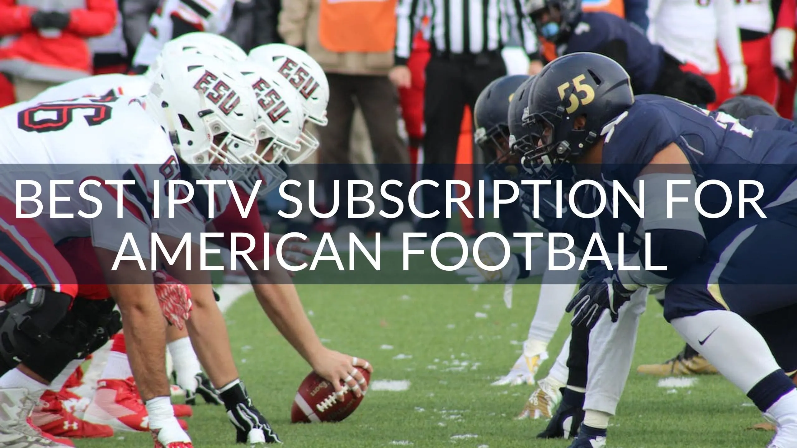 Best IPTV Subscription for American Football