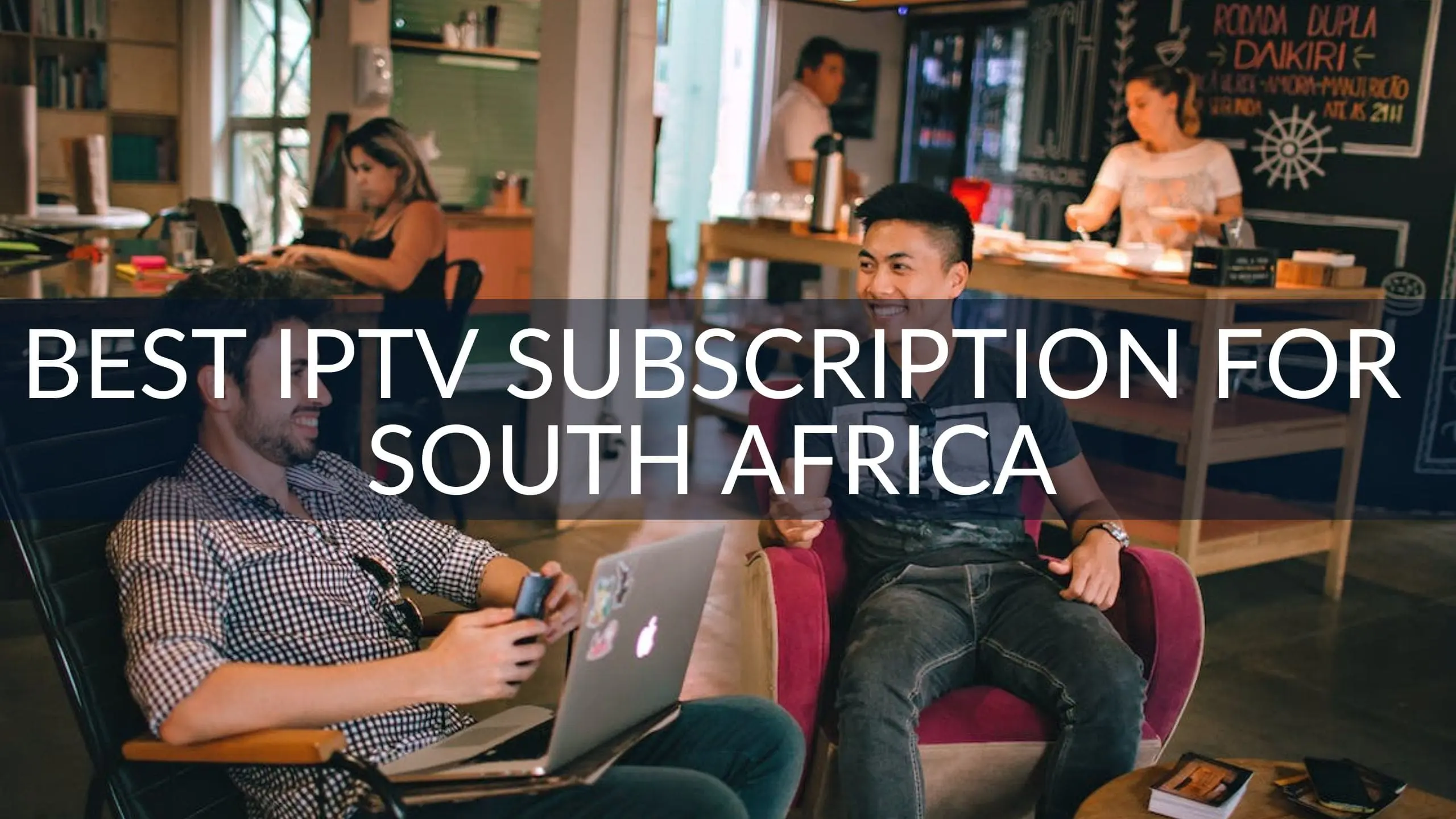 Best IPTV Subscription for South Africa