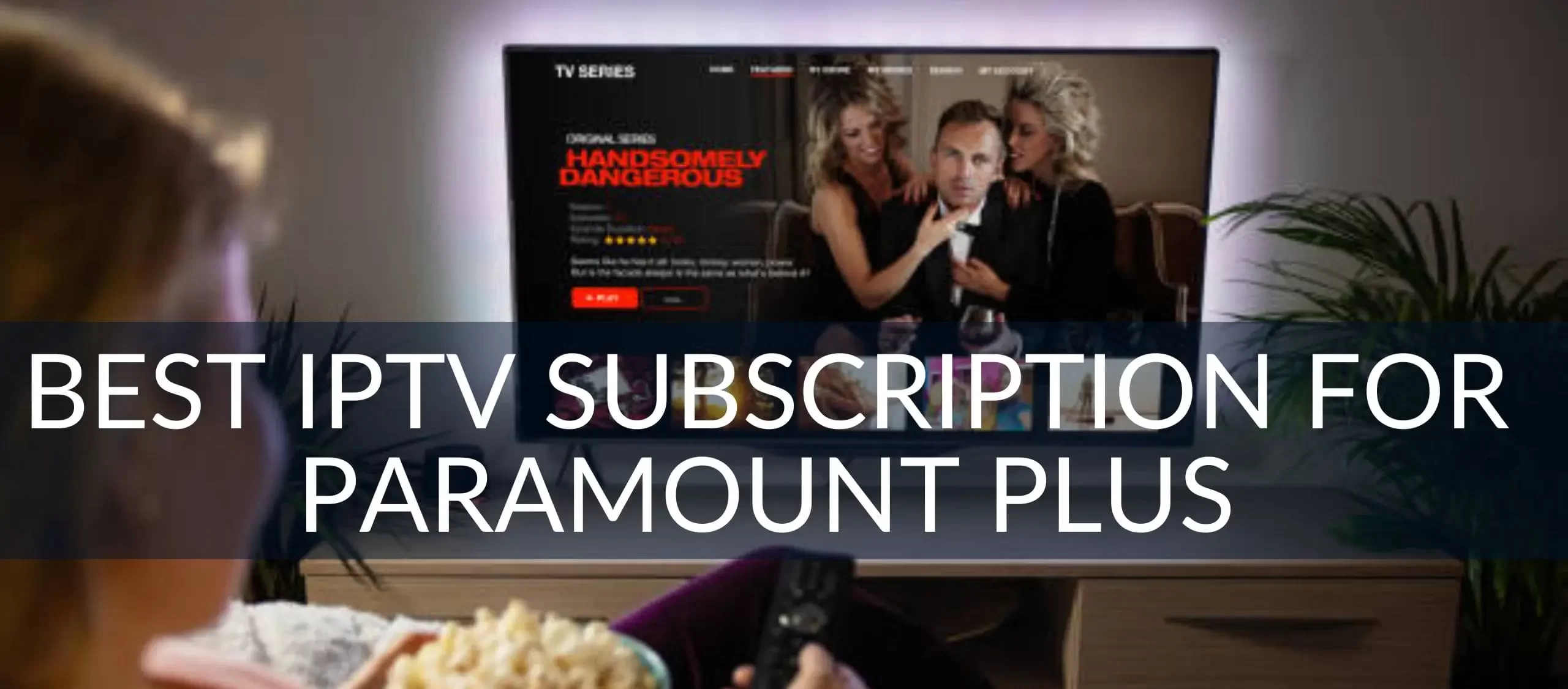 Best IPTV Subscription for Paramount Plus