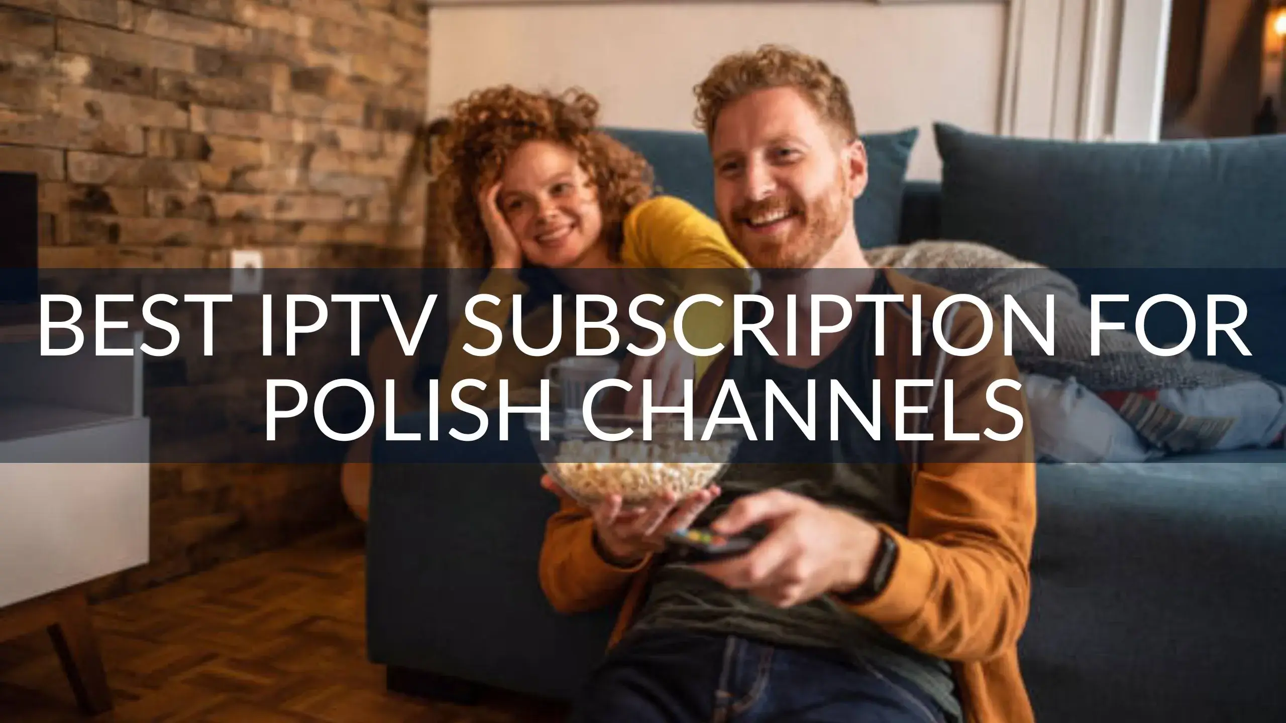 Best IPTV Subscription for Polish Channels