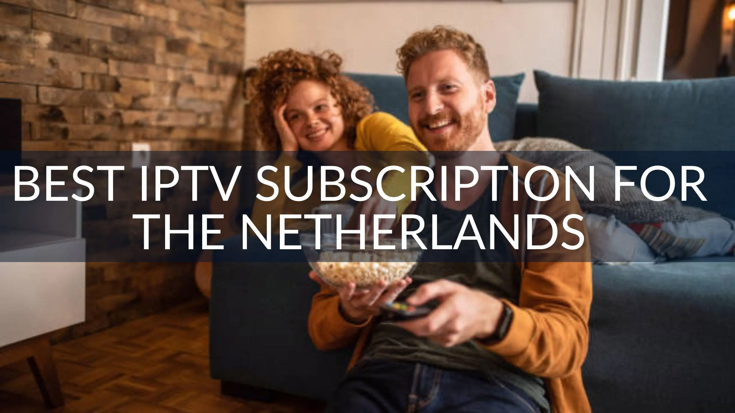 Best IPTV Subscription for the Netherlands